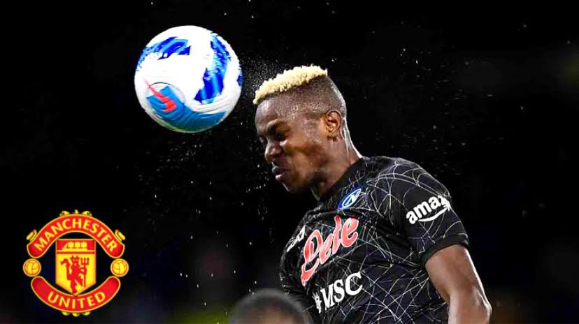 Manchester United make €100M cash bid for Napoli striker Victor Osimhen